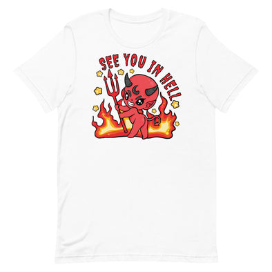 See You In Hell -- Short-Sleeve Unisex T-Shirt