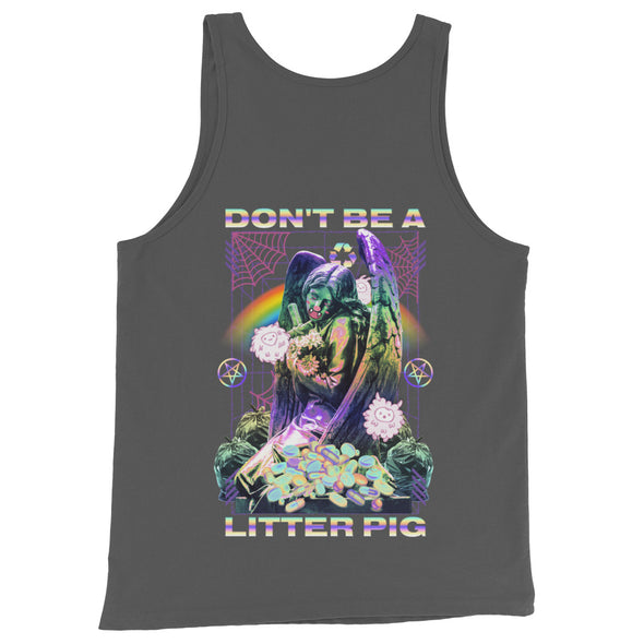 Don't Be A Litter Pig -- Tank Top