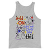 Hold On Let Me Overthink This -- Tank Top