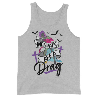 Mondays Are A Drag -- Tank Top