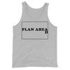 Plan Ahead -- Tank Top
