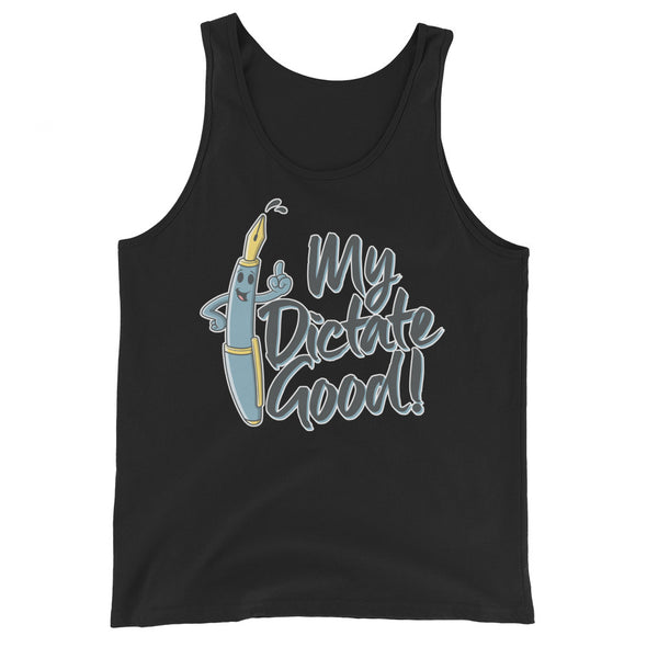 My Dictate Good! -- Tank Top