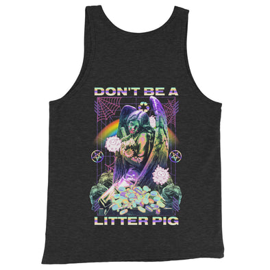 Don't Be A Litter Pig -- Tank Top