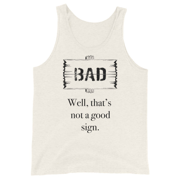 Bad Sign -- Tank Top