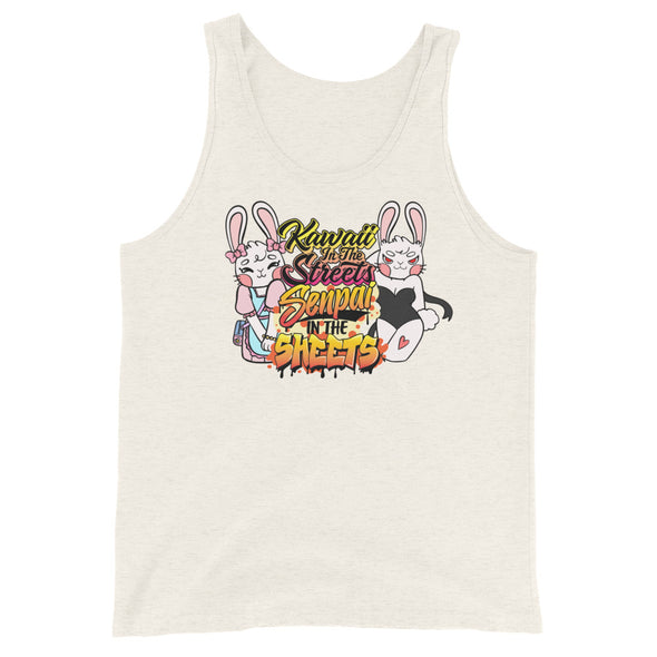 Kawaii In The Streets Senpai In The Sheets -- Tank Top