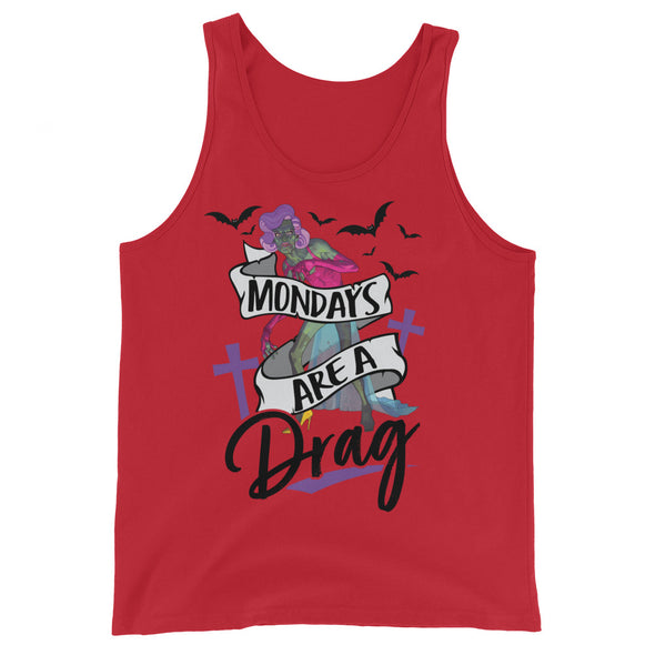 Mondays Are A Drag -- Tank Top