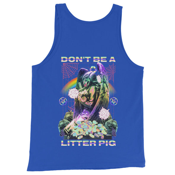 Don't Be A Litter Pig -- Tank Top