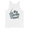 My Dictate Good! -- Tank Top