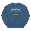 Walked Past La Perla Today -- Unisex Sweatshirt