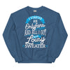 I Started An Onlyfans And All I Got Was This Lousy Sweater -- Sweatshirt