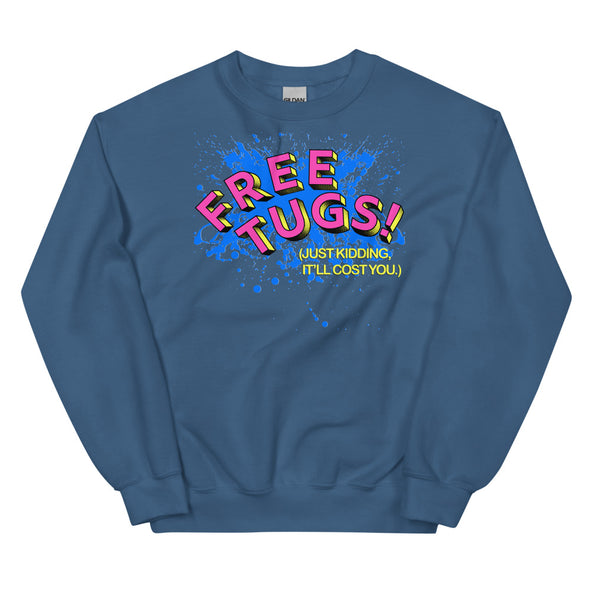 Free Tugs! -- Sweatshirt