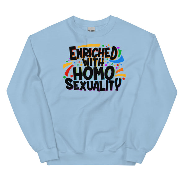 Enriched With Homosexuality -- Sweatshirt