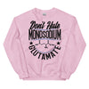 Don't Hate Monosodium Glutamate -- Unisex Sweatshirt