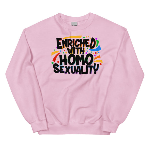 Enriched With Homosexuality -- Sweatshirt