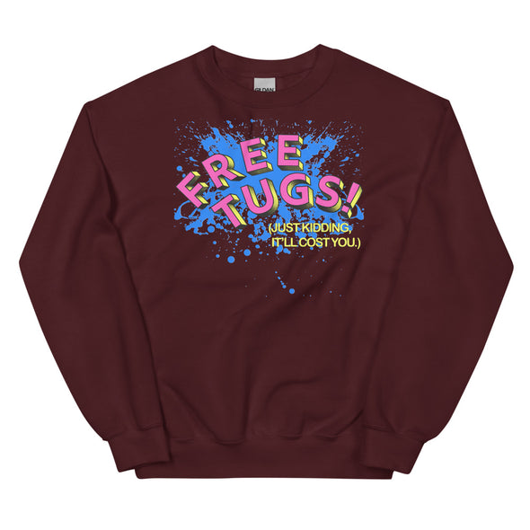 Free Tugs! -- Sweatshirt