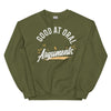 Good At Oral Arguments -- Unisex Sweatshirt