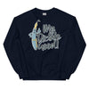 My Dictate Good -- Unisex Sweatshirt
