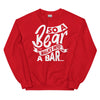 A Bear Walks Into A Bar -- Sweatshirt
