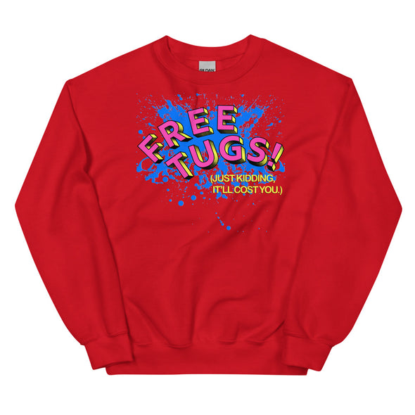 Free Tugs! -- Sweatshirt