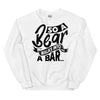 A Bear Walks Into A Bar -- Sweatshirt