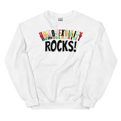 Homosexuality Rocks! -- Sweatshirt