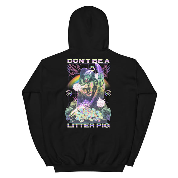 Don't Be A Litter Pig -- Unisex Hoodie