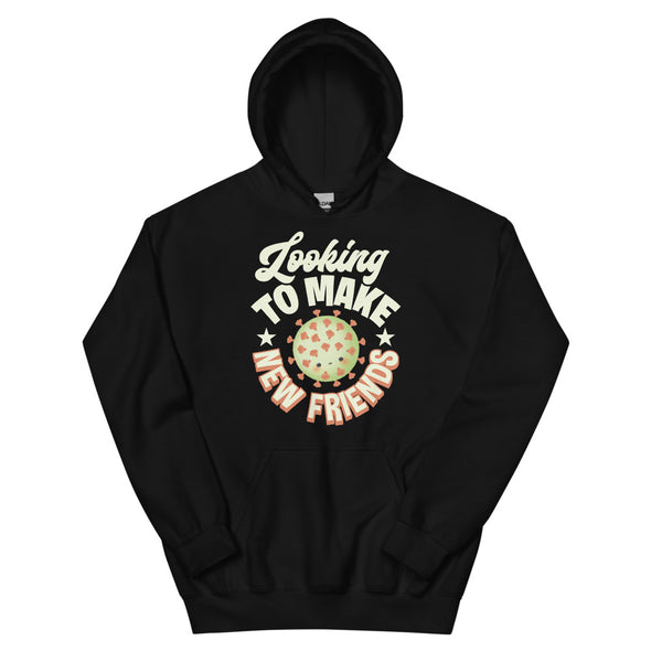 Looking To Make New Friends -- Unisex Hoodie