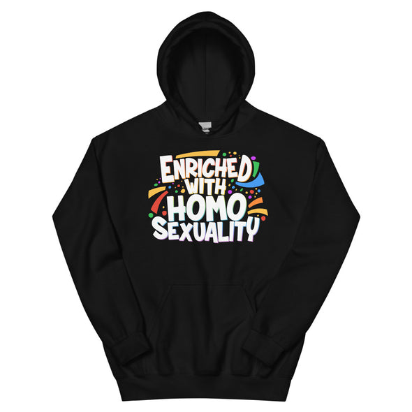 Enriched With Homosexuality -- Hoodie