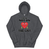 You're Not On The List -- Unisex Hoodie