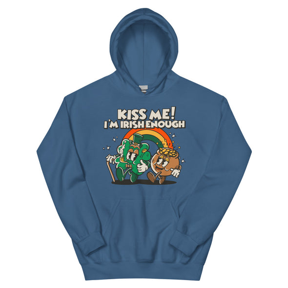 Kiss Me I'm Irish Enough -- Unisex Hoodie