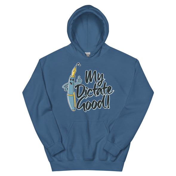 My Dictate Good -- Unisex Hoodie
