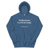 Walked Past La Perla Today -- Unisex Hoodie