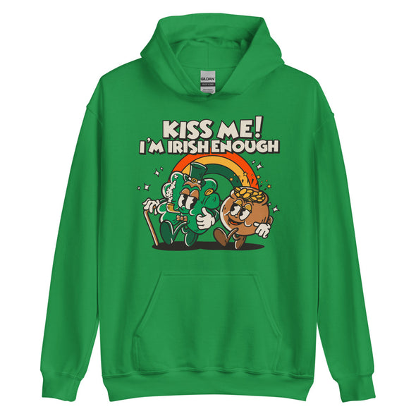 Kiss Me I'm Irish Enough -- Unisex Hoodie