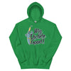 My Dictate Good -- Unisex Hoodie