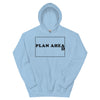 Plan Ahead -- Unisex Hoodie