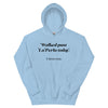 Walked Past La Perla Today -- Unisex Hoodie