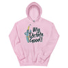 My Dictate Good -- Unisex Hoodie