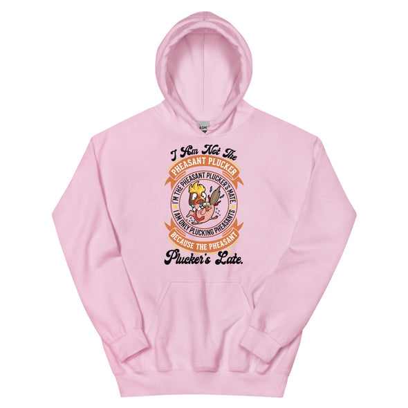 Pheasant Plucker -- Unisex Hoodie