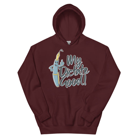 My Dictate Good -- Unisex Hoodie