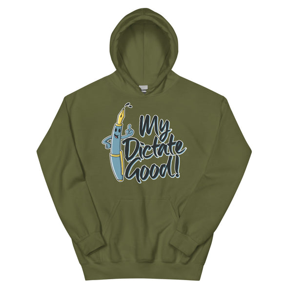 My Dictate Good -- Unisex Hoodie
