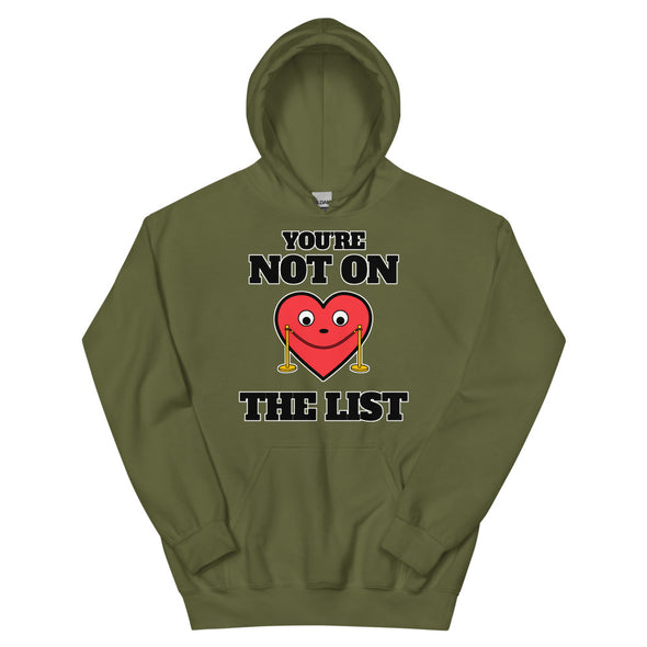 You're Not On The List -- Unisex Hoodie