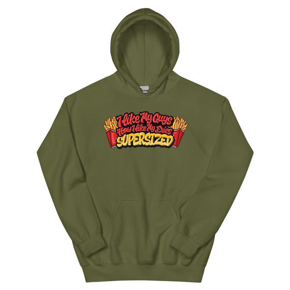I Like My Guys How I Like My Fries -- Hoodie