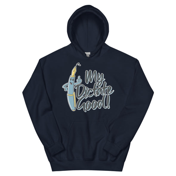 My Dictate Good -- Unisex Hoodie