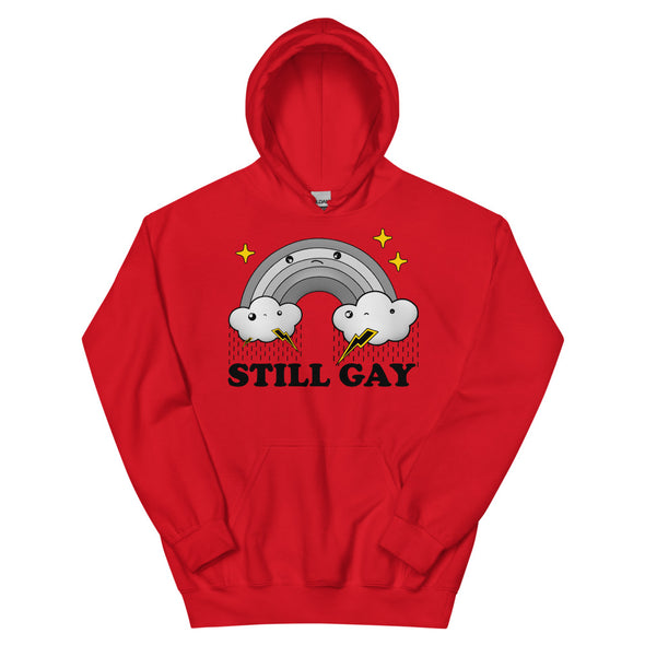 Still Gay -- Unisex Hoodie