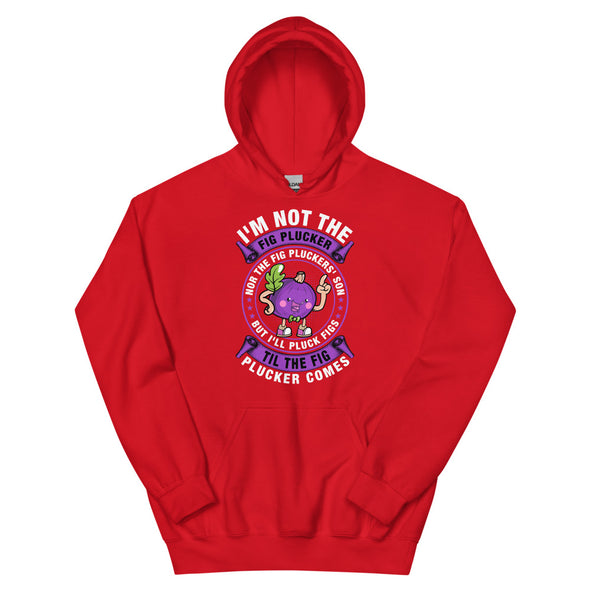 Fig Plucker -- Unisex Hoodie