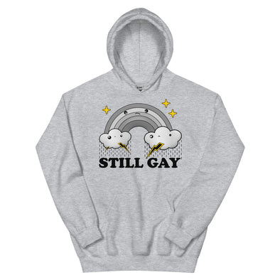 Still Gay -- Unisex Hoodie