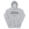 Walked Past La Perla Today -- Unisex Hoodie