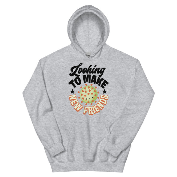 Looking To Make New Friends -- Unisex Hoodie