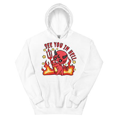 See You In Hell -- Unisex Hoodie