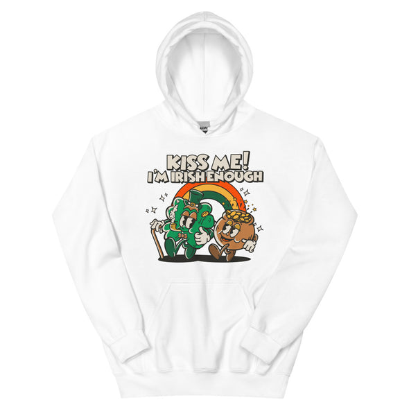 Kiss Me I'm Irish Enough -- Unisex Hoodie